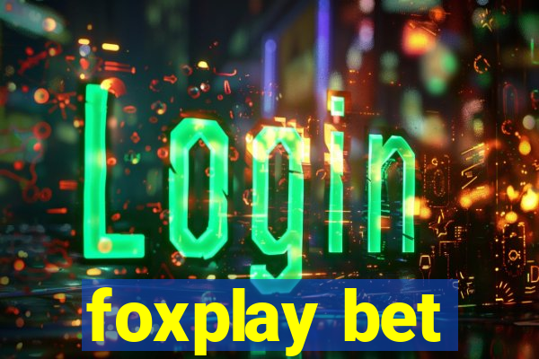 foxplay bet