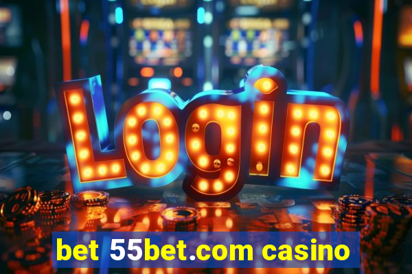 bet 55bet.com casino