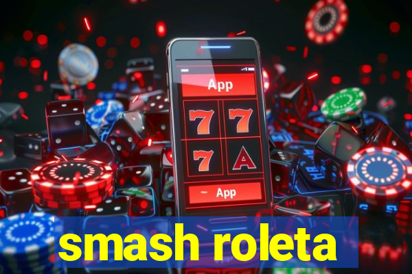 smash roleta