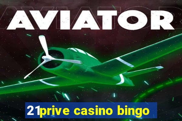 21prive casino bingo