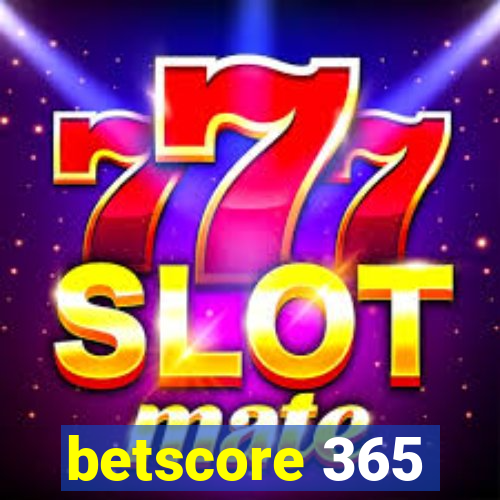 betscore 365