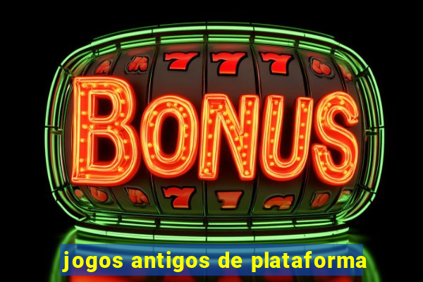 jogos antigos de plataforma