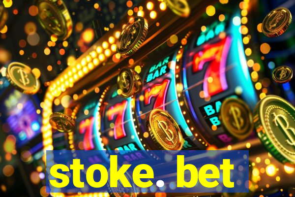 stoke. bet