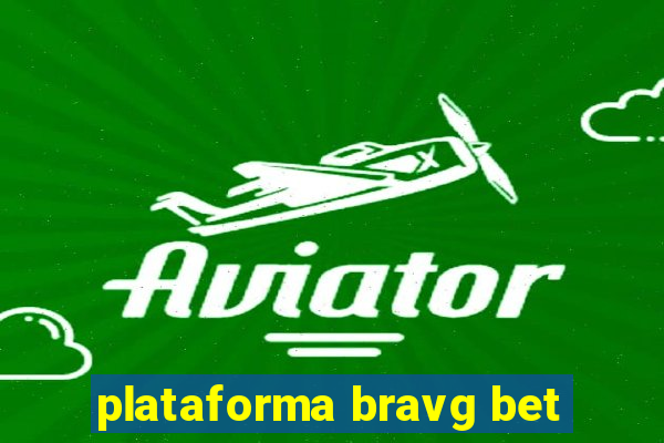 plataforma bravg bet