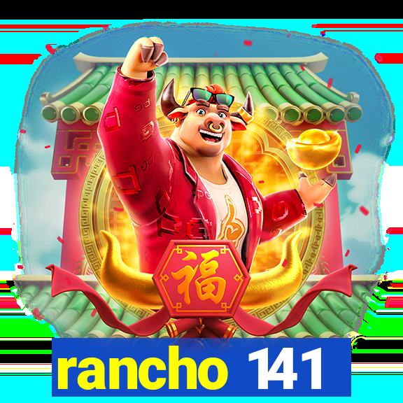 rancho 141