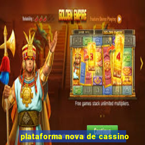 plataforma nova de cassino