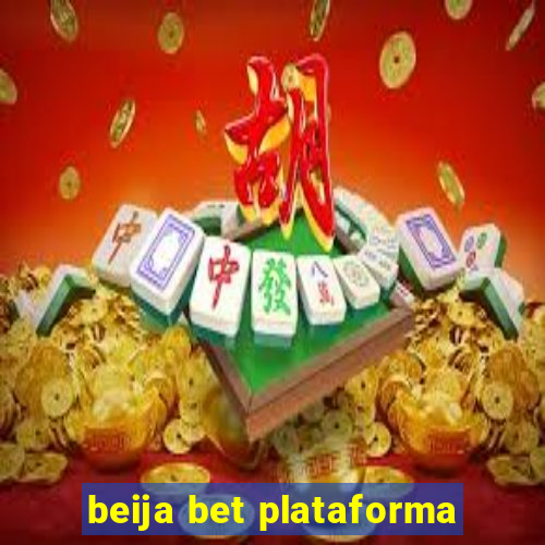 beija bet plataforma