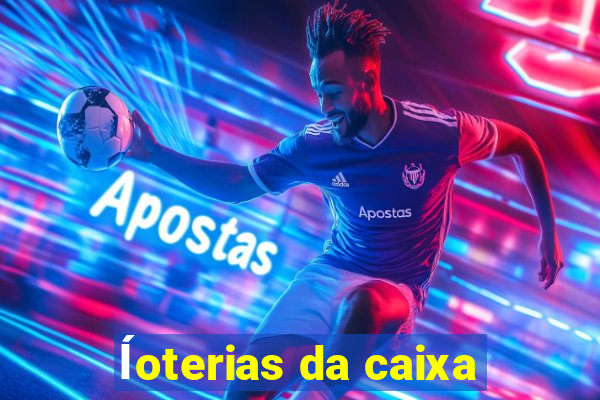 ĺoterias da caixa