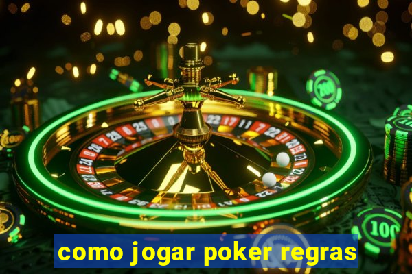 como jogar poker regras