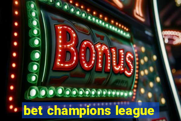 bet champions league