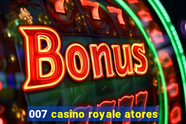 007 casino royale atores