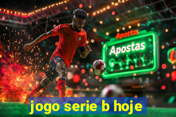 jogo serie b hoje