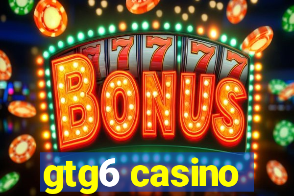 gtg6 casino