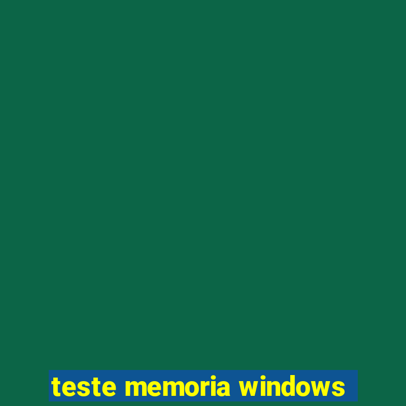 teste memoria windows