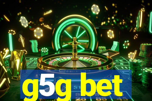 g5g bet