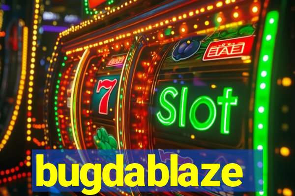 bugdablaze