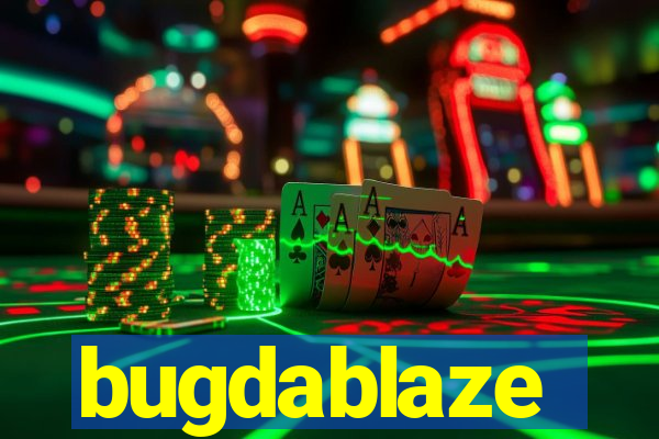 bugdablaze