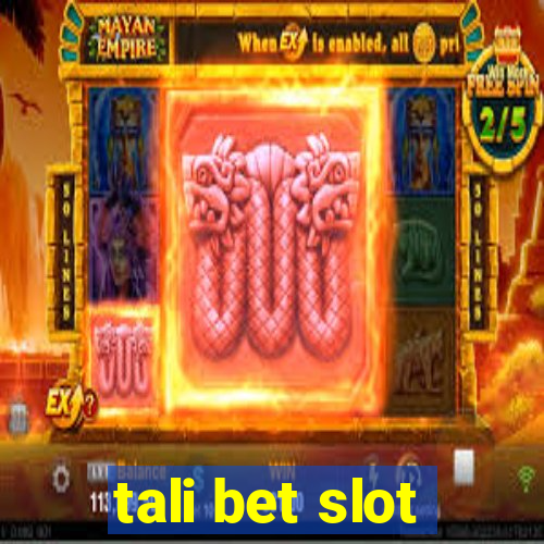 tali bet slot