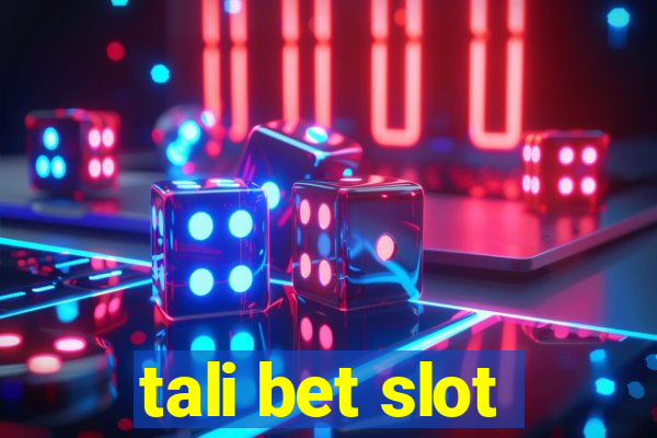 tali bet slot