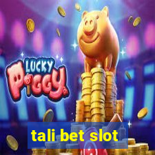 tali bet slot