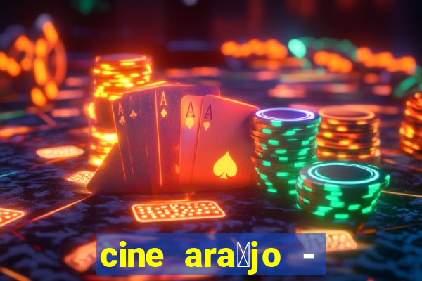 cine ara煤jo - cine porto velho