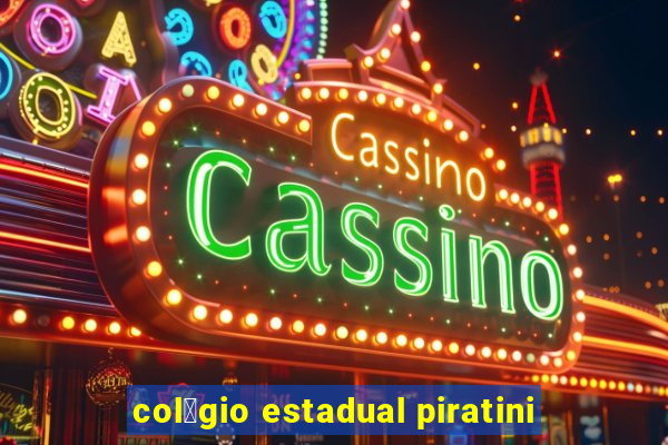 col茅gio estadual piratini