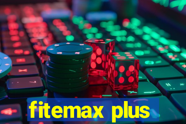 fitemax plus