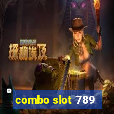 combo slot 789