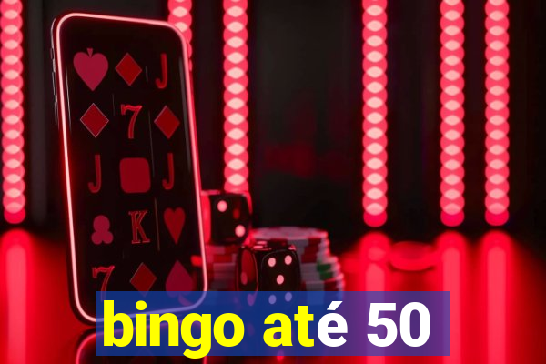 bingo até 50