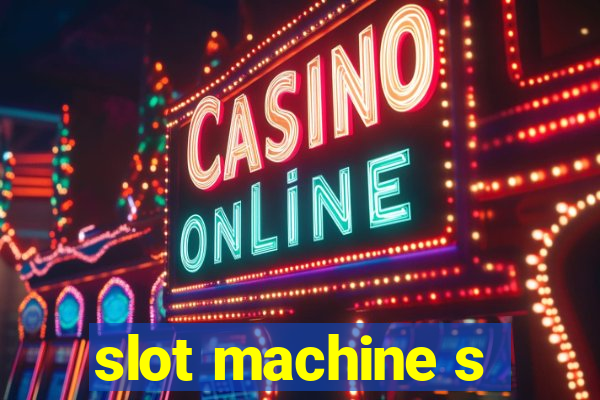 slot machine s