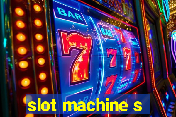 slot machine s