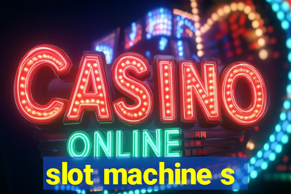 slot machine s