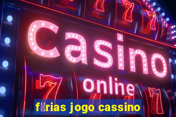 f茅rias jogo cassino