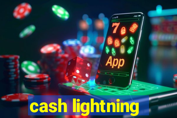 cash lightning