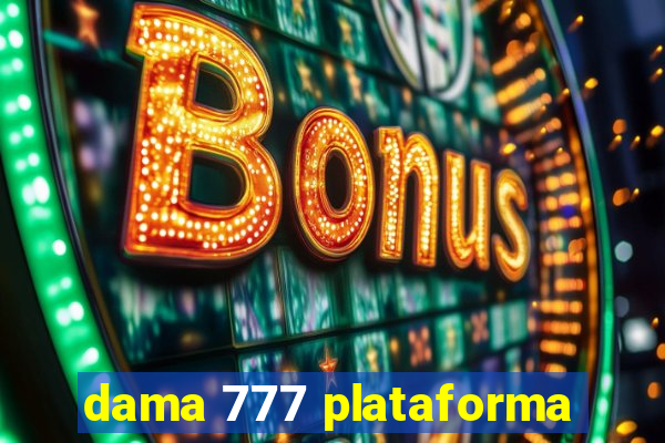 dama 777 plataforma