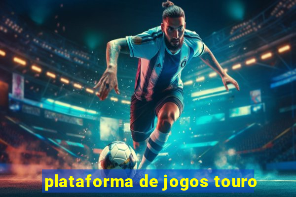 plataforma de jogos touro