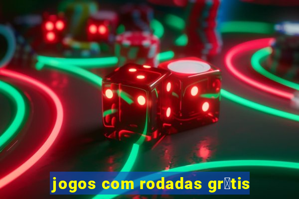 jogos com rodadas gr谩tis