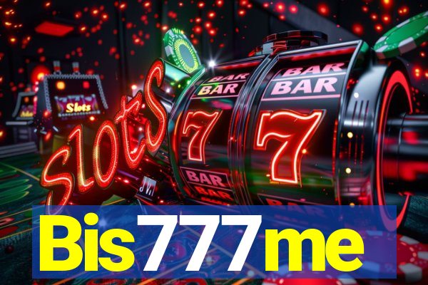 Bis777me