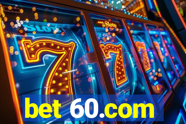 bet 60.com