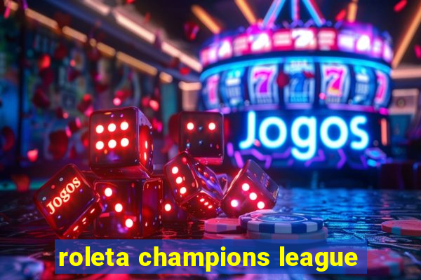 roleta champions league