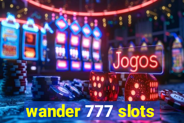 wander 777 slots