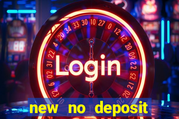 new no deposit bonus casino