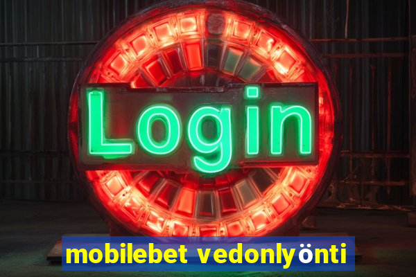 mobilebet vedonlyönti