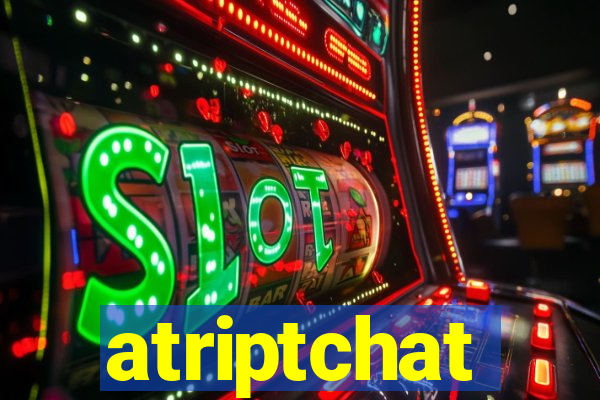 atriptchat