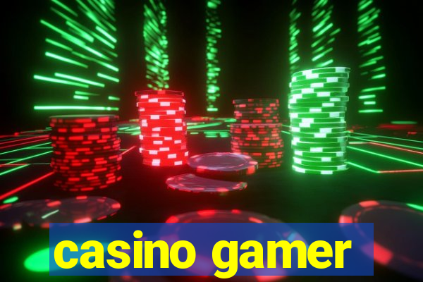 casino gamer