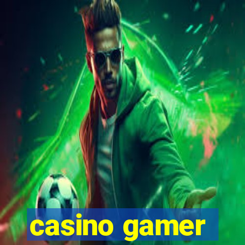 casino gamer