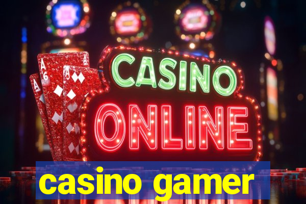 casino gamer