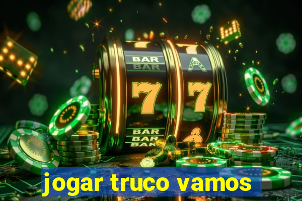 jogar truco vamos