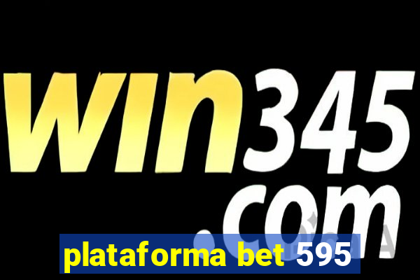 plataforma bet 595