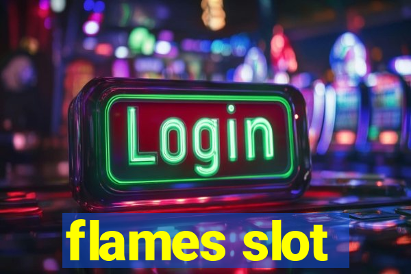 flames slot